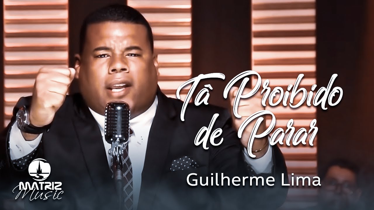 Guilherme Lima l T&aacute; proibido de parar [Clipe Oficial]