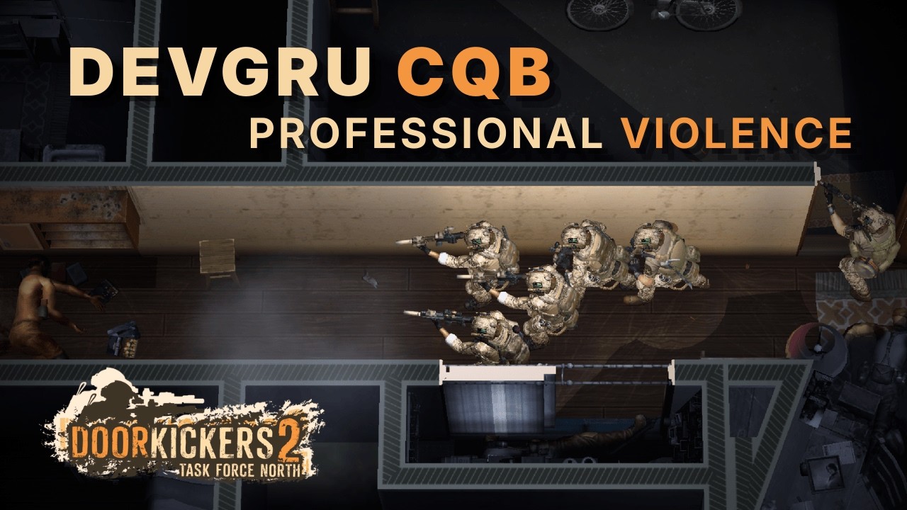 Precision CQB With DEVGRU In Door Kickers 2