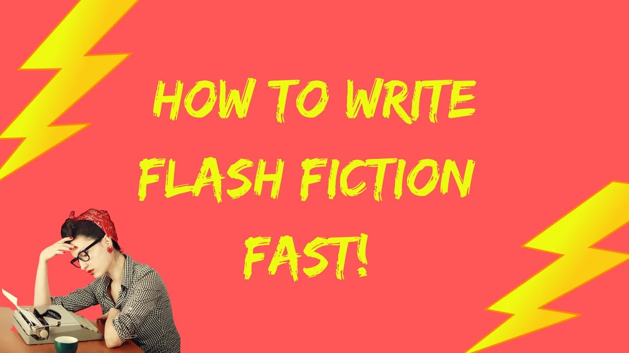 How to Write Flash Fiction