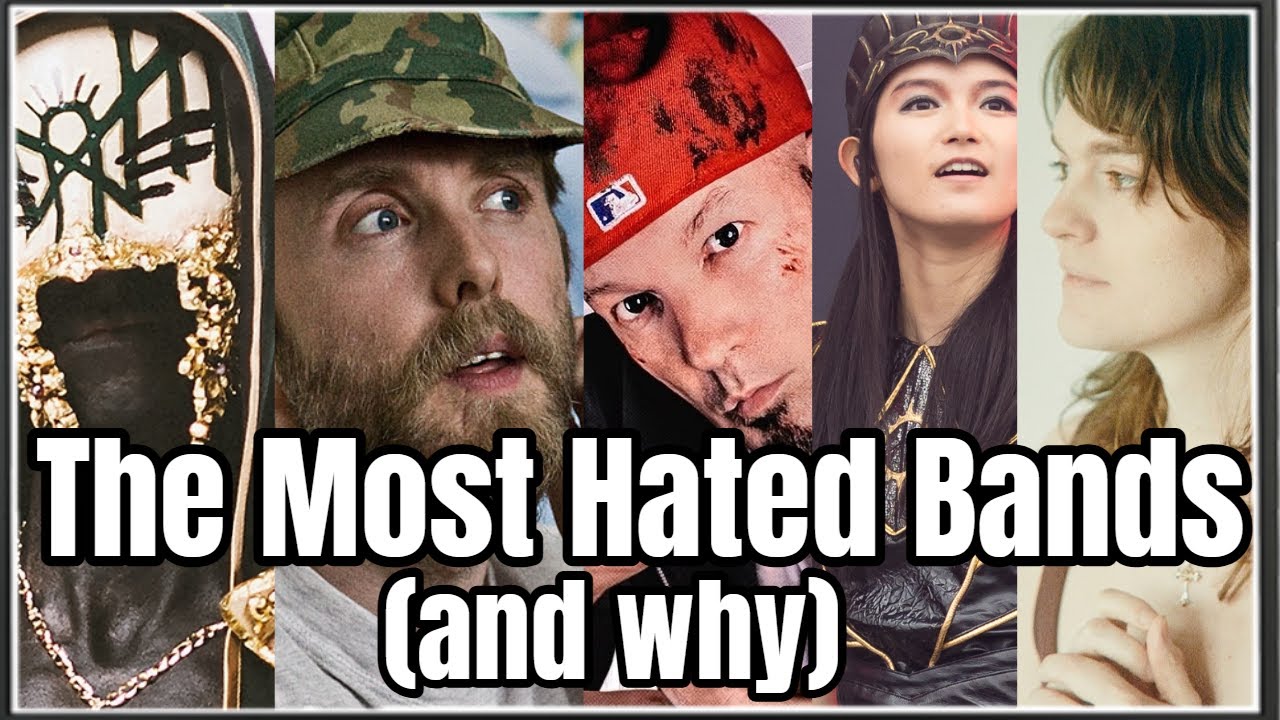 The Most Hated Bands (and Why)