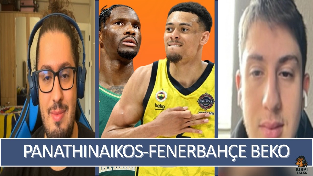 Panathinaiokos-Fenerbahçe Beko | Maç Sonu Değerlendirme | EuroTalks #29