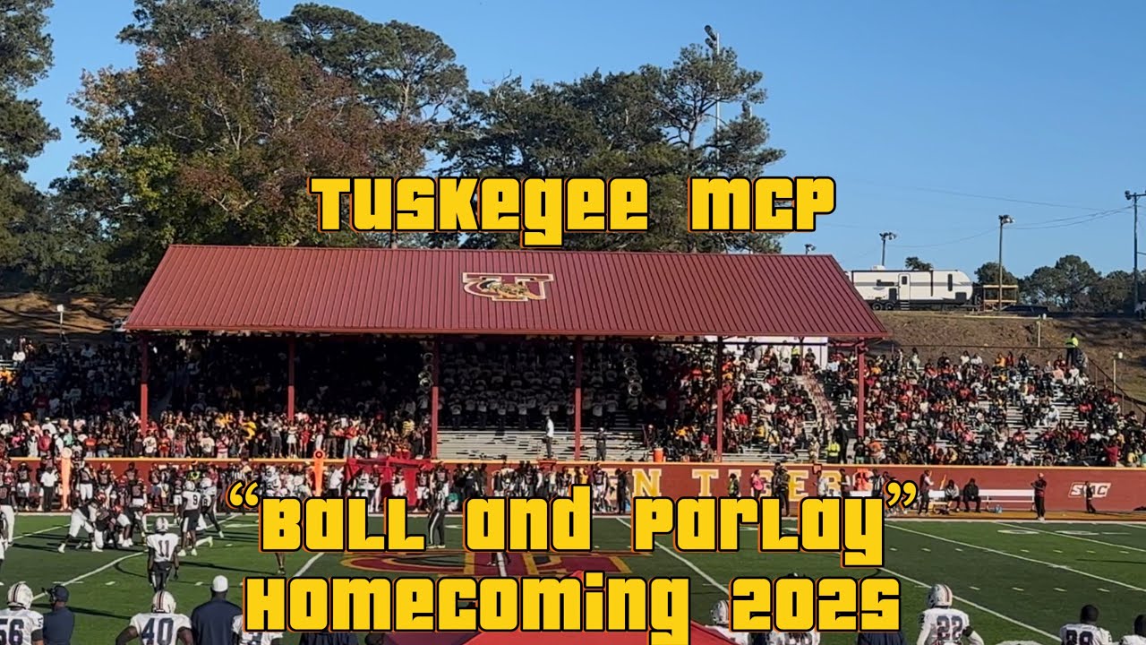 “Ball and Parlay” — Tuskegee MCP Homecoming 2025