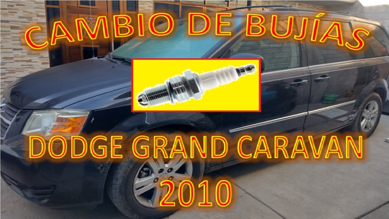 CAMBIO DE BUJIAS DODGE GRAND CARAVAN 2010
