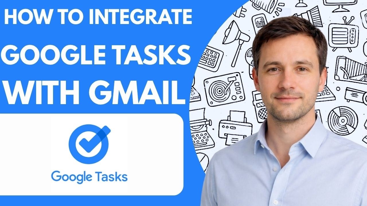 how to integrate google tasks with gmail full guide 2026
