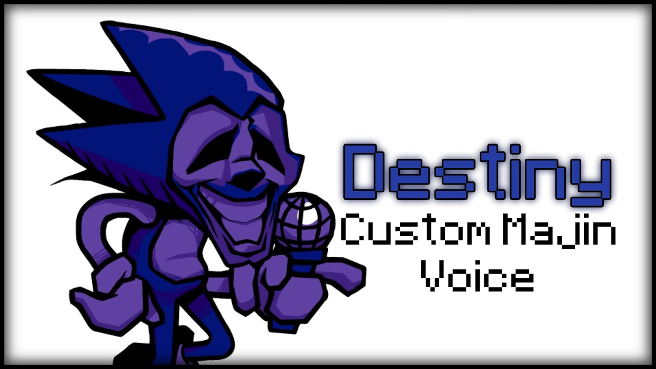 Destiny - Custom Majin Voice Test Song