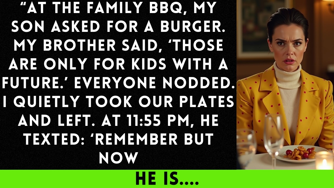 At the Family BBQ, My Son Asked for a Burger. My Brother Said, ‘Those Are Only for Kids With...