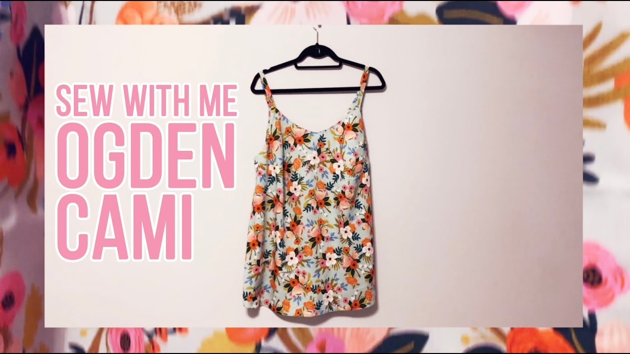 Sew With Me: Ogden Cami