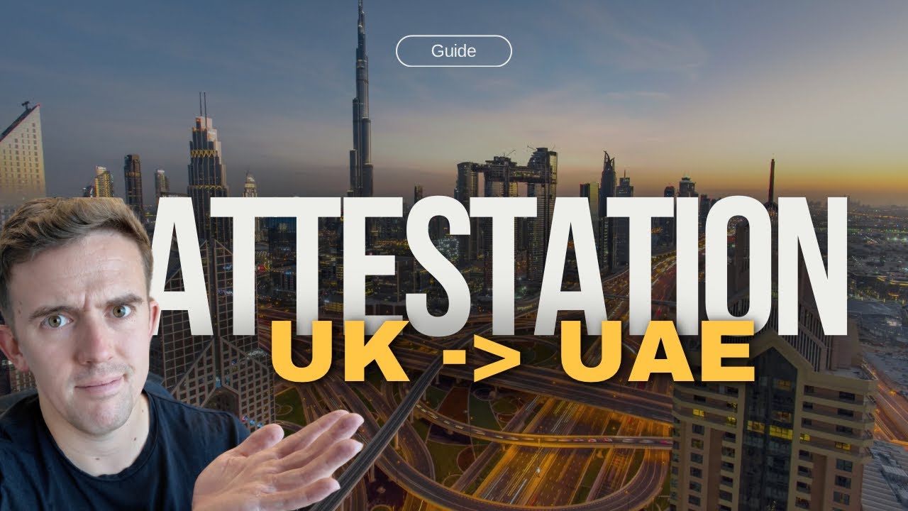 Attestation guide: UK to UAE
