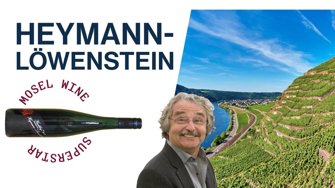 Heymann-Löwenstein in Mosel, the history of one of greatest German Wineries