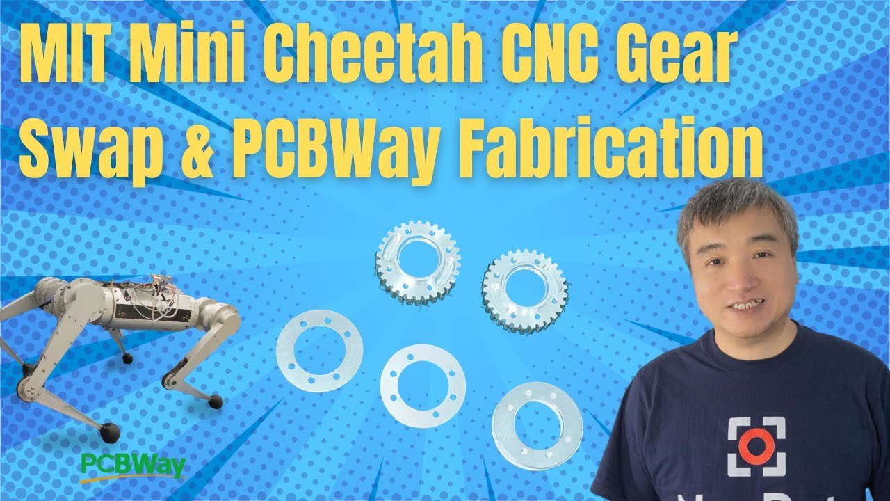 MIT Mini Cheetah CNC Gear Replacement & PCBWay Fabrication