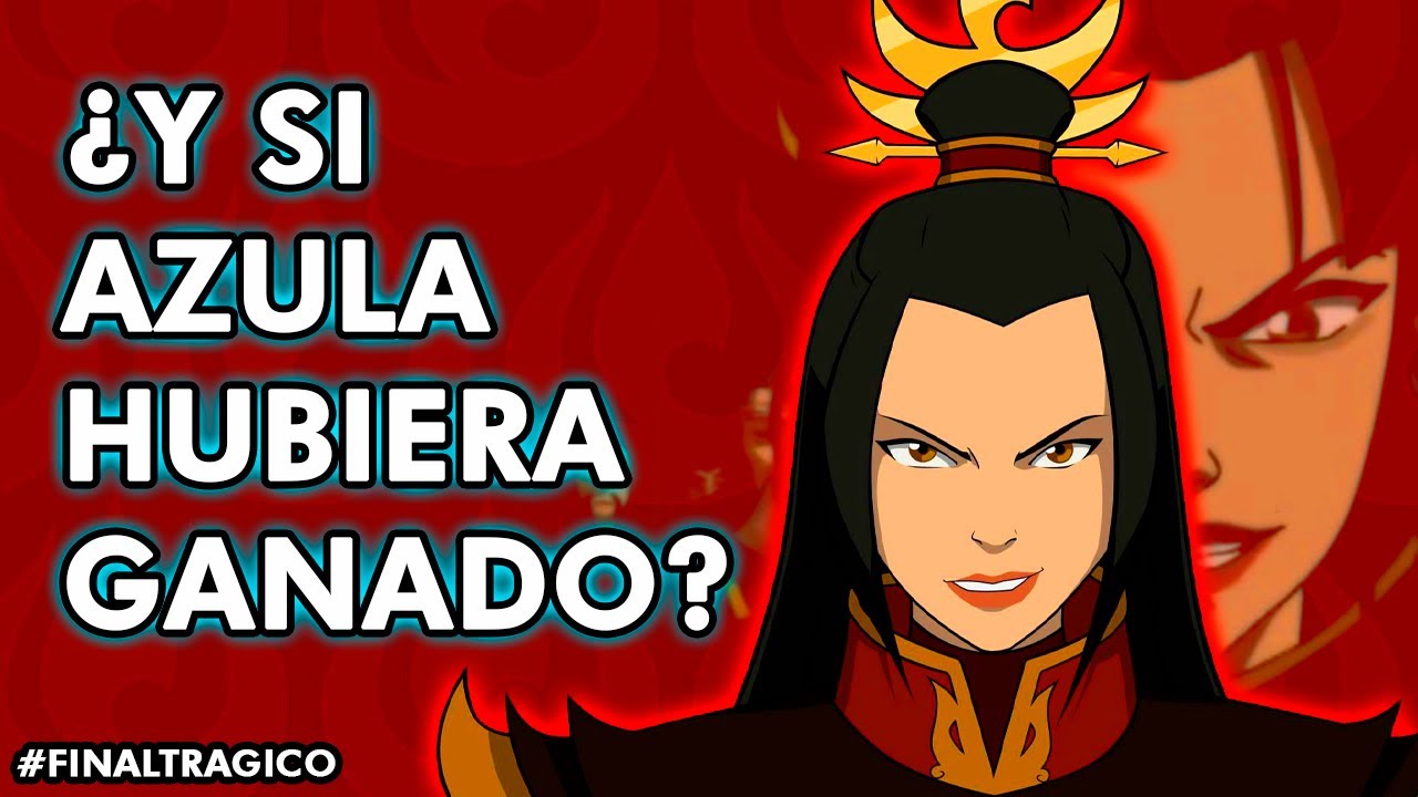 Y si Azula hubiera ganado Final Tragico
