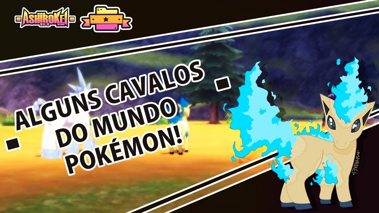 🐎 FELIZ ANO DO CAVALO!  🐴 OS CAVALOS DO MUNDO POKÉMON!