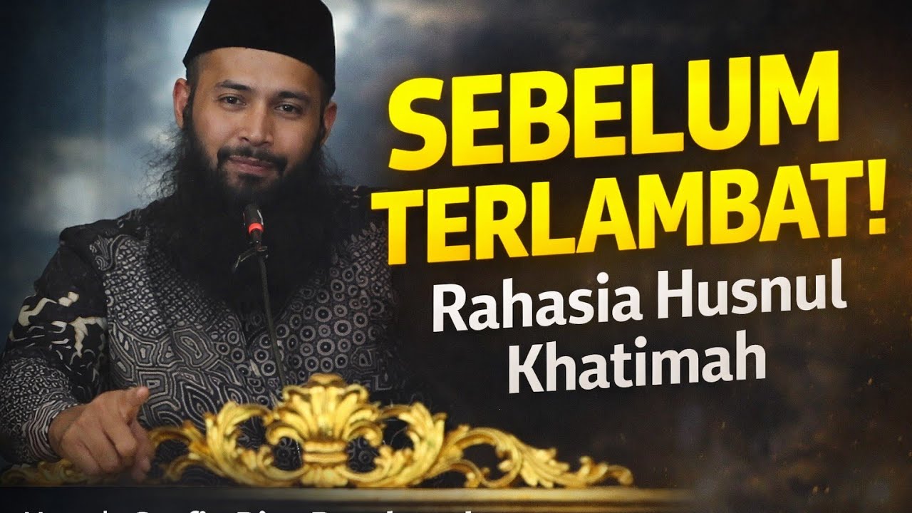 Rahasia Husnul Khatimah yang Jarang Diketahui — Lakukan Sebelum Terlambat #kajianislam #dakwah 