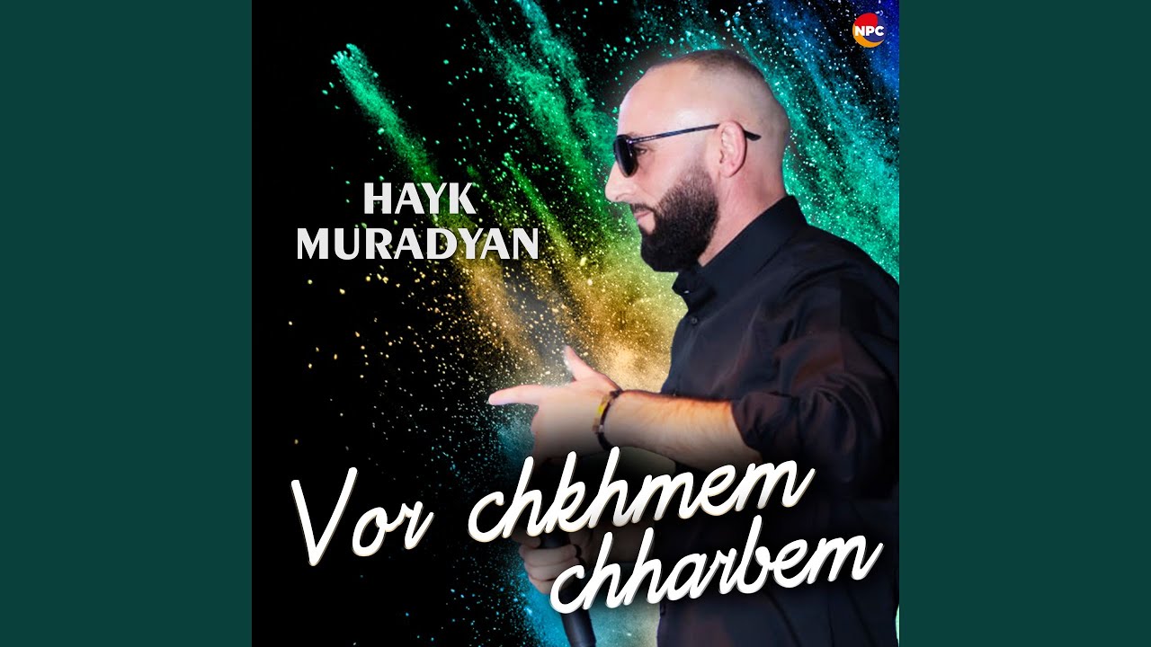 Vor Chkhmem Chharbem