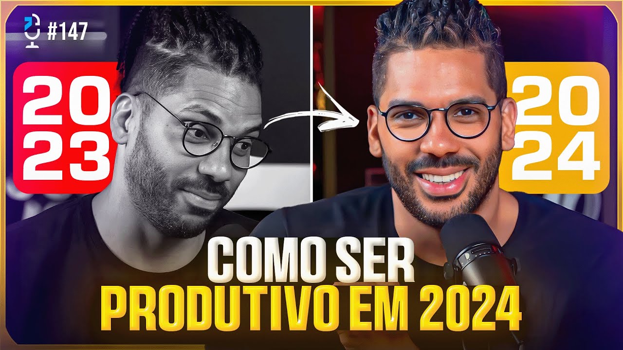 COMO TER PRODUTIVIDADE M&Aacute;XIMA: ESTRAT&Eacute;GIAS COMPROVADAS PARA 2024 (JOEL JOTA) #147