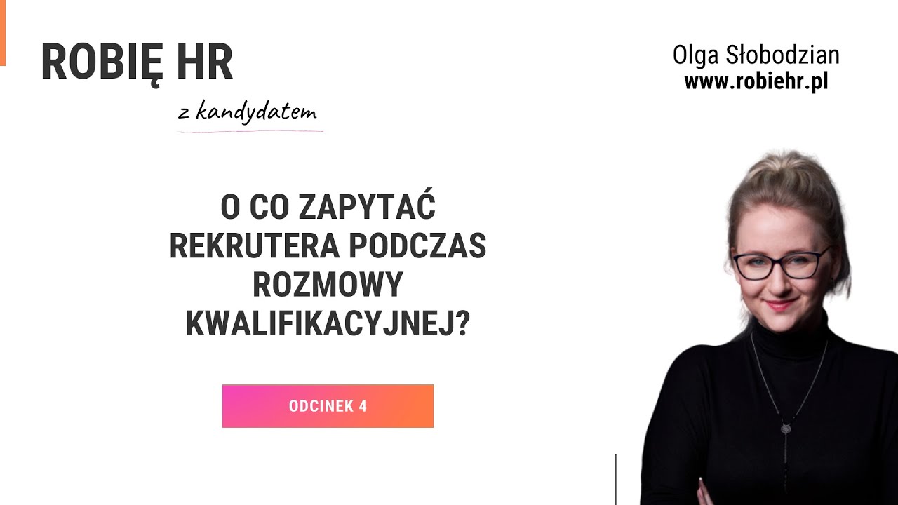 O co zapytać rekrutera podczas rozmowy kwalifikacyjnej? - Robię HR z kandydatem - Odcinek 4