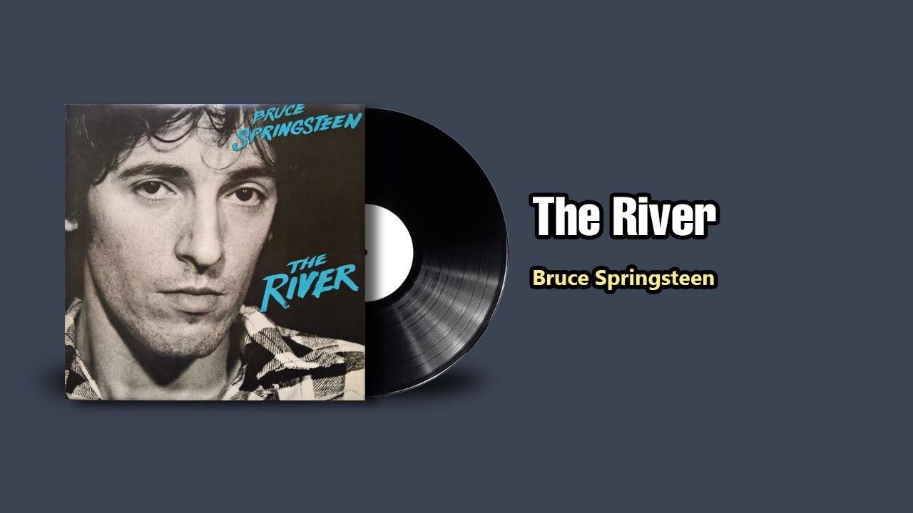 The River - Bruce Springsteen (1980)
