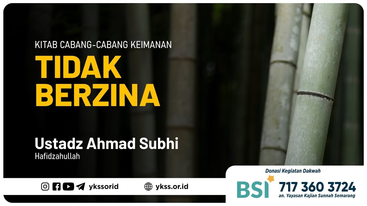 Cabang-Cabang Keimanan: Tidak Berzina | Ustadz Ahmad Subhi حفظه الله تعالى
