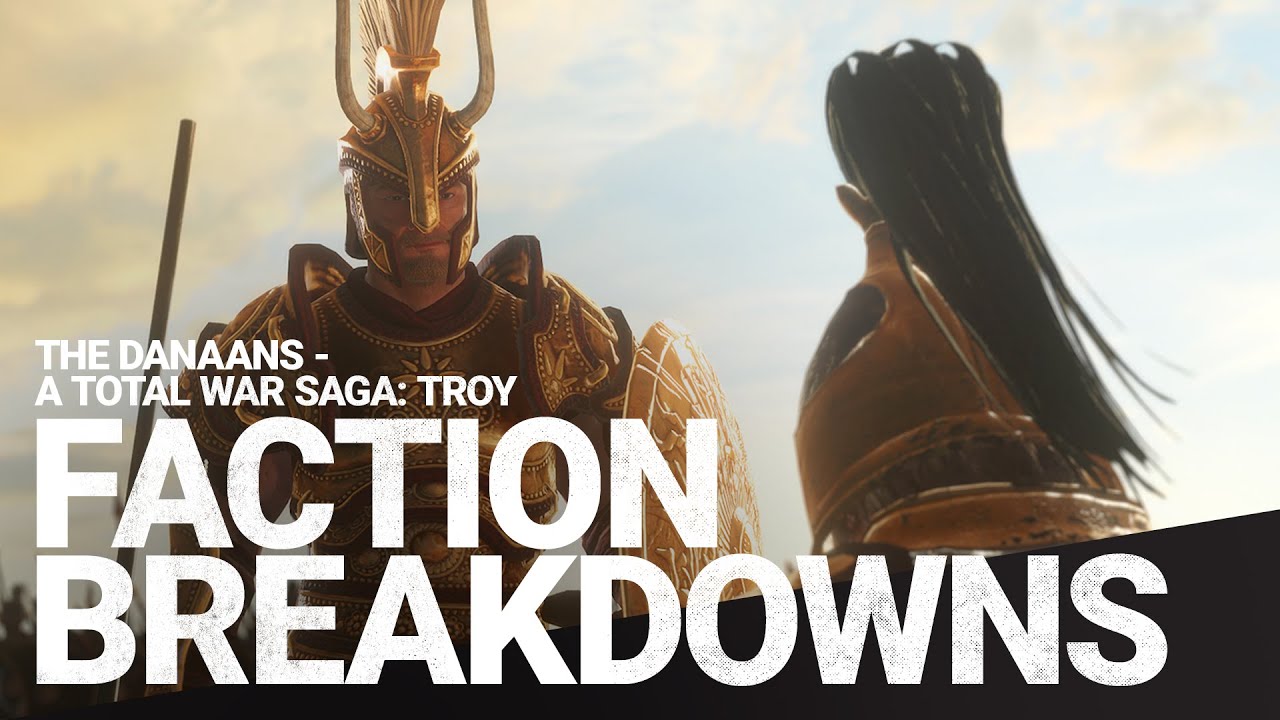 The Danaan Factions / Campaign Overviews / Total War: TROY