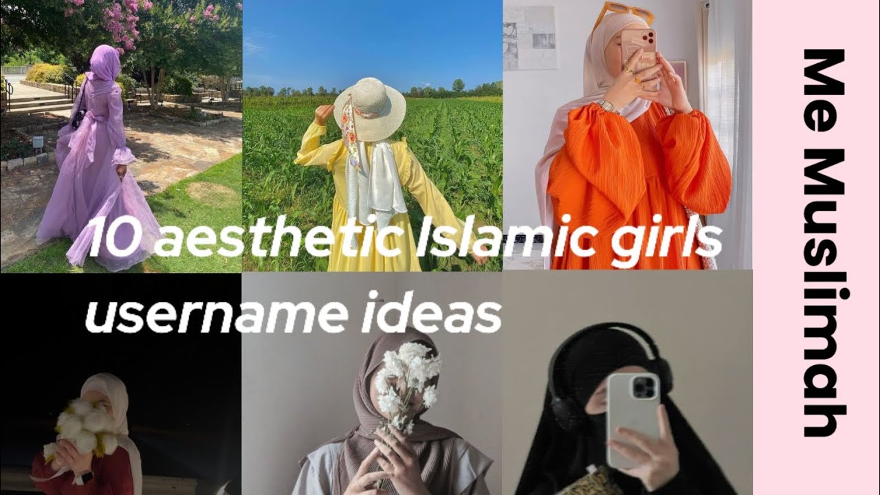 10 aesthetic Islamic girls username ideas|Me Muslimah
