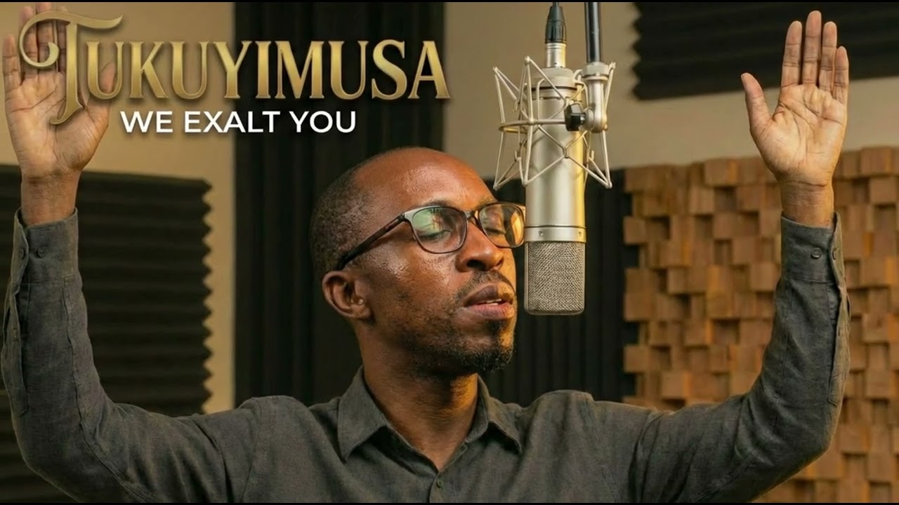 Tukuyimusa | We exalt you (Official Music Video) | Luganda Gospel Worship