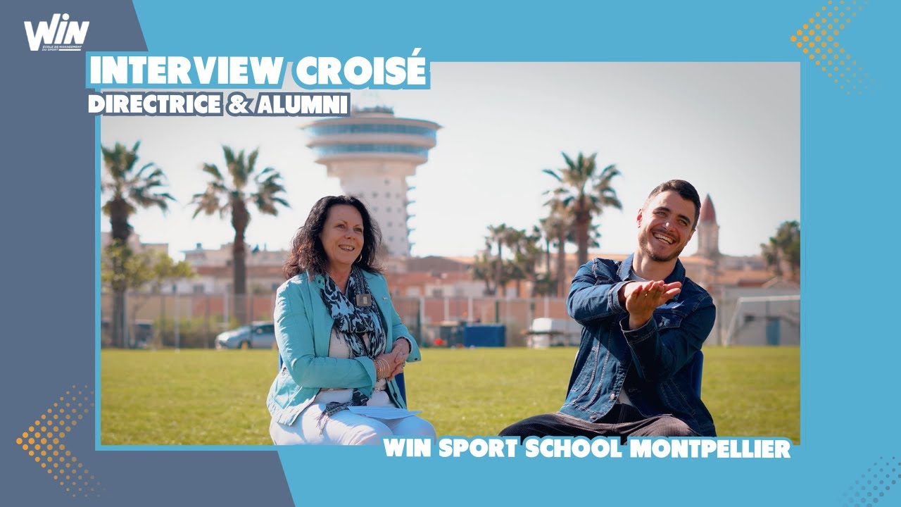 Win Montpellier : le témoignage croisé d’une directrice et d’un ancien étudiant 👨‍🎓