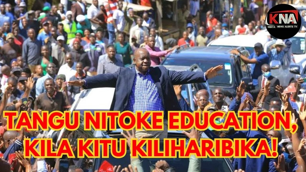 TANGU NITOKE EDUCATION KILA KITU KILIHARIBIKA. LAKINI NIKIRUDI I'LL FIX IT! MATIANG'I IN MURANG'A