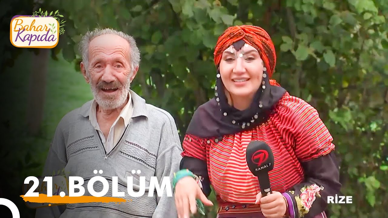 Bahar Kapıda 21. Bölüm | Rize