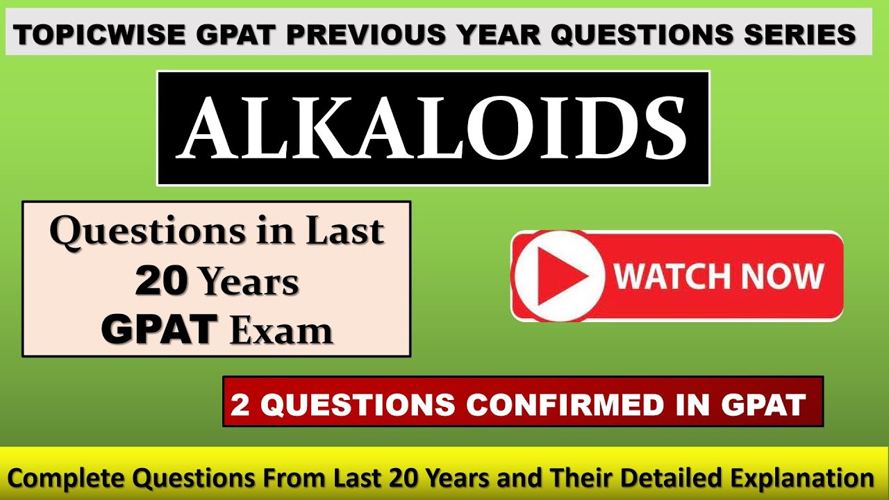 Alkaloids Pharmacognosy | Alkaloids GPAT Previous Year Questions| Important mcq on alkaloids GPAT