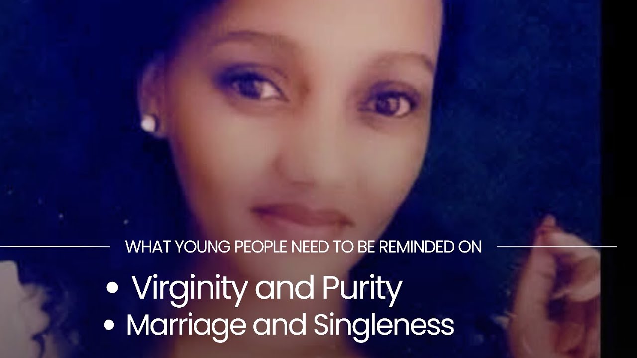Virginity and Purity, Marriage and Singleness
