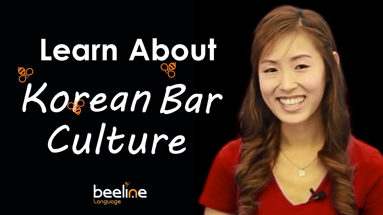 Learn Korean | About Korean Bar Culture