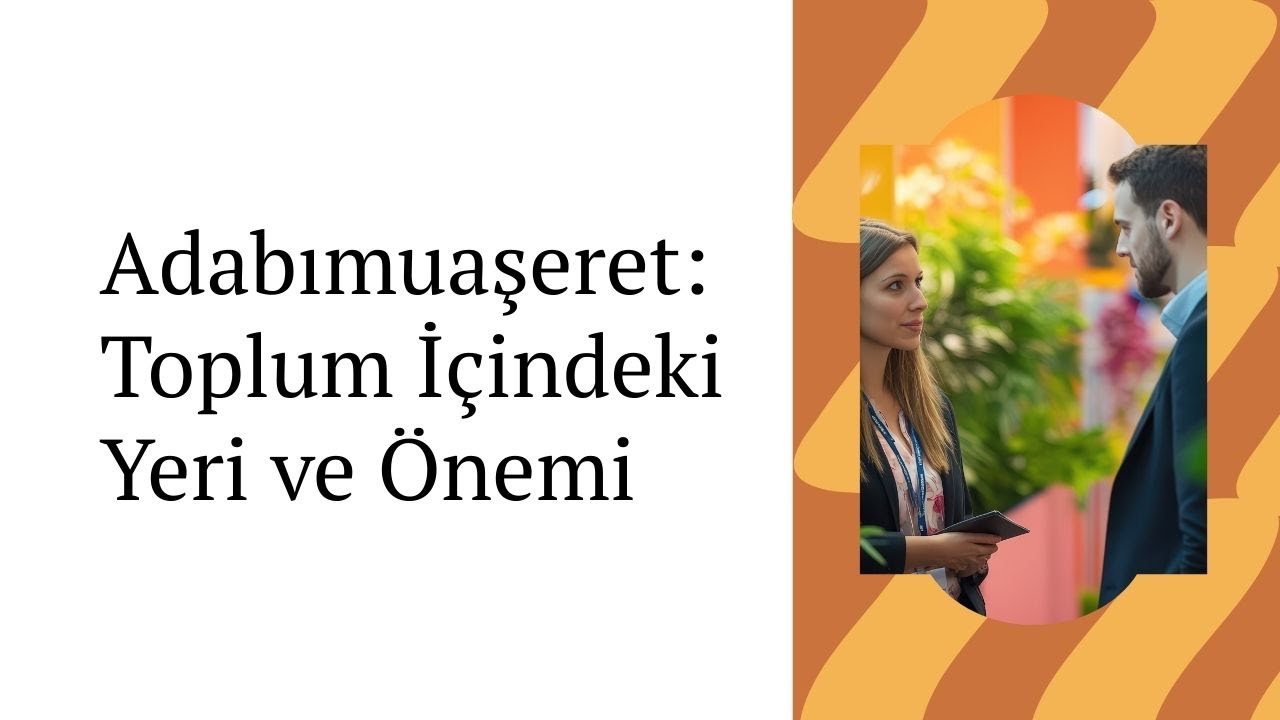 Toplumsal Hayatta Adabımuaşeretin Yeri ve Önemi