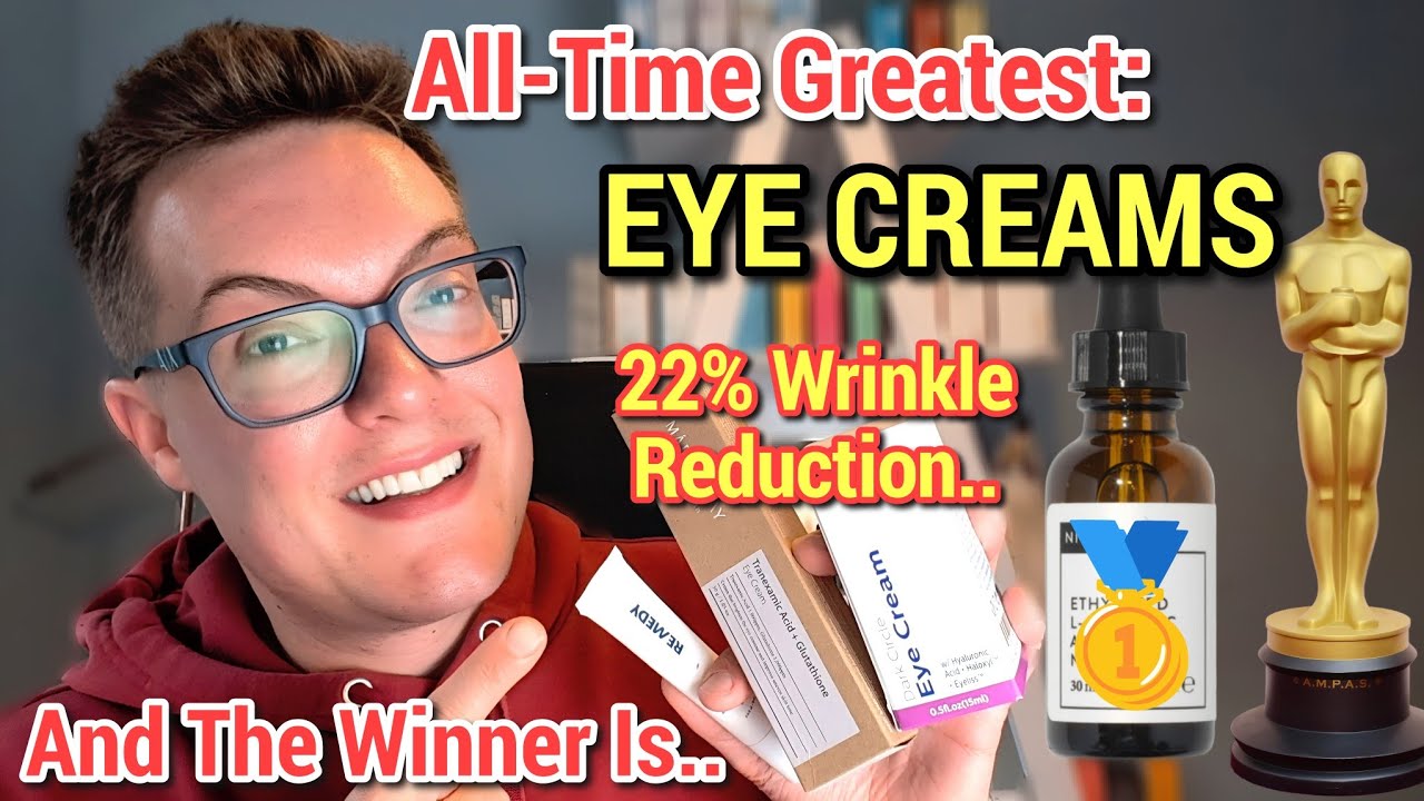 ALL-TIME GREATEST EYE CREAM - Best Anti Aging Eye Cream 2026