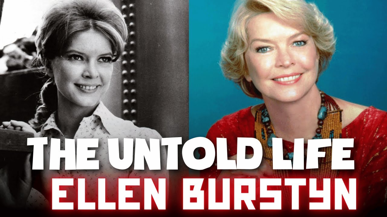 The Life And Tragic Ending Of Ellen Burstyn