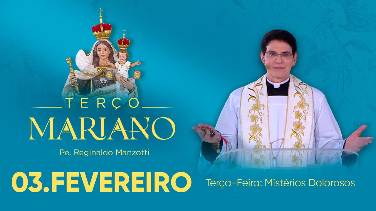 Terça-Feira: Mistérios Dolorosos | 03/02/26 | Terço Mariano com  @PadreManzottiOficial ​