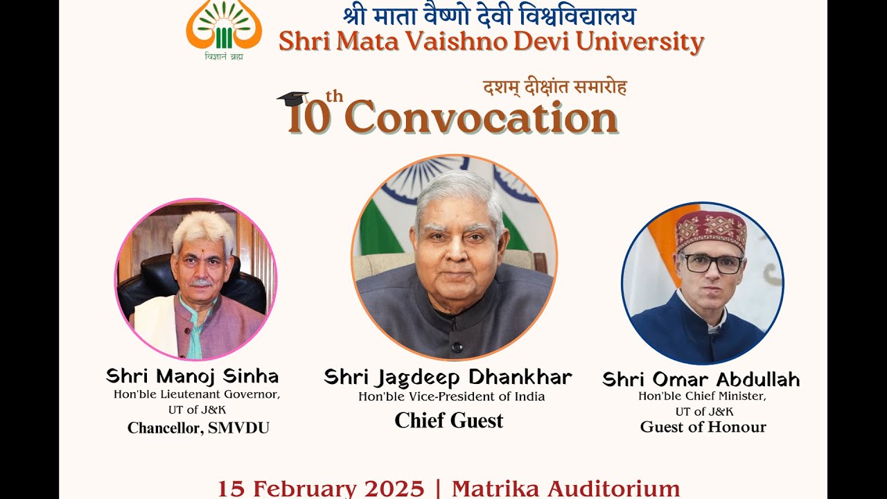 Welcome to the 10th Convocation of Shri Mata Vaishno Devi University    [SMVDU LIVE STREAMING ]
