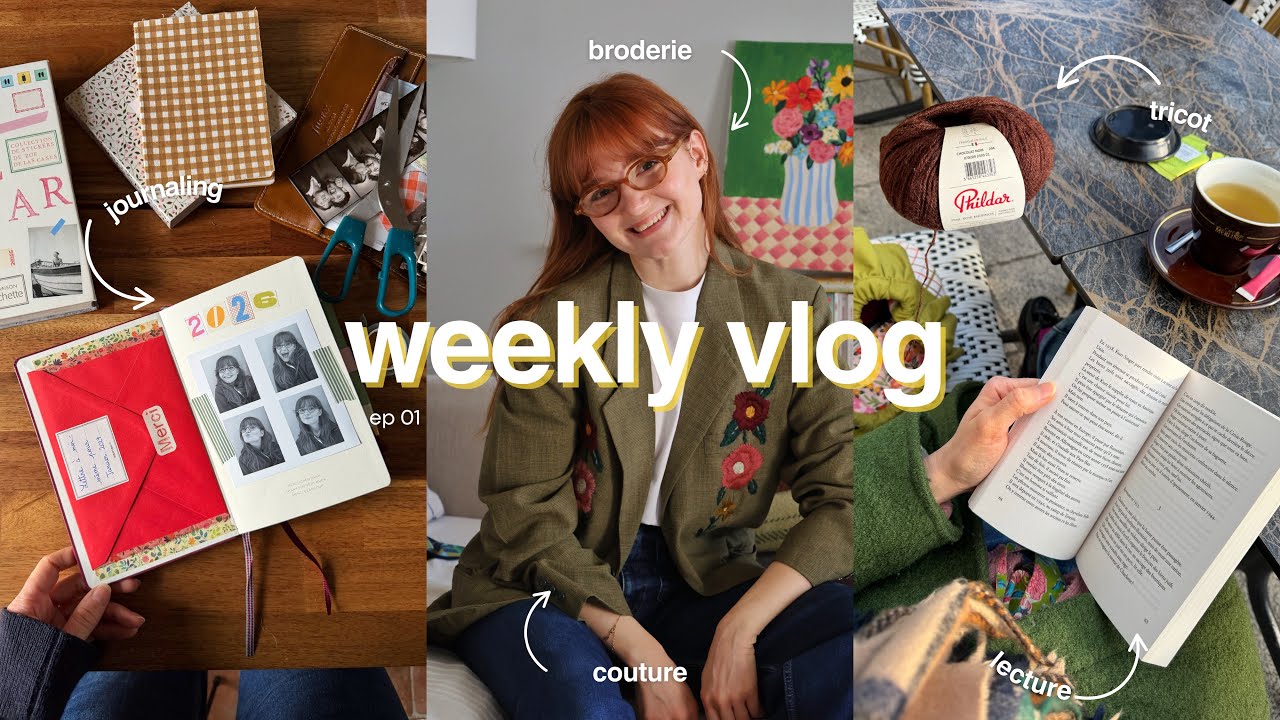 Weekly vlog (Journaling, couture, broderie, tricot…)