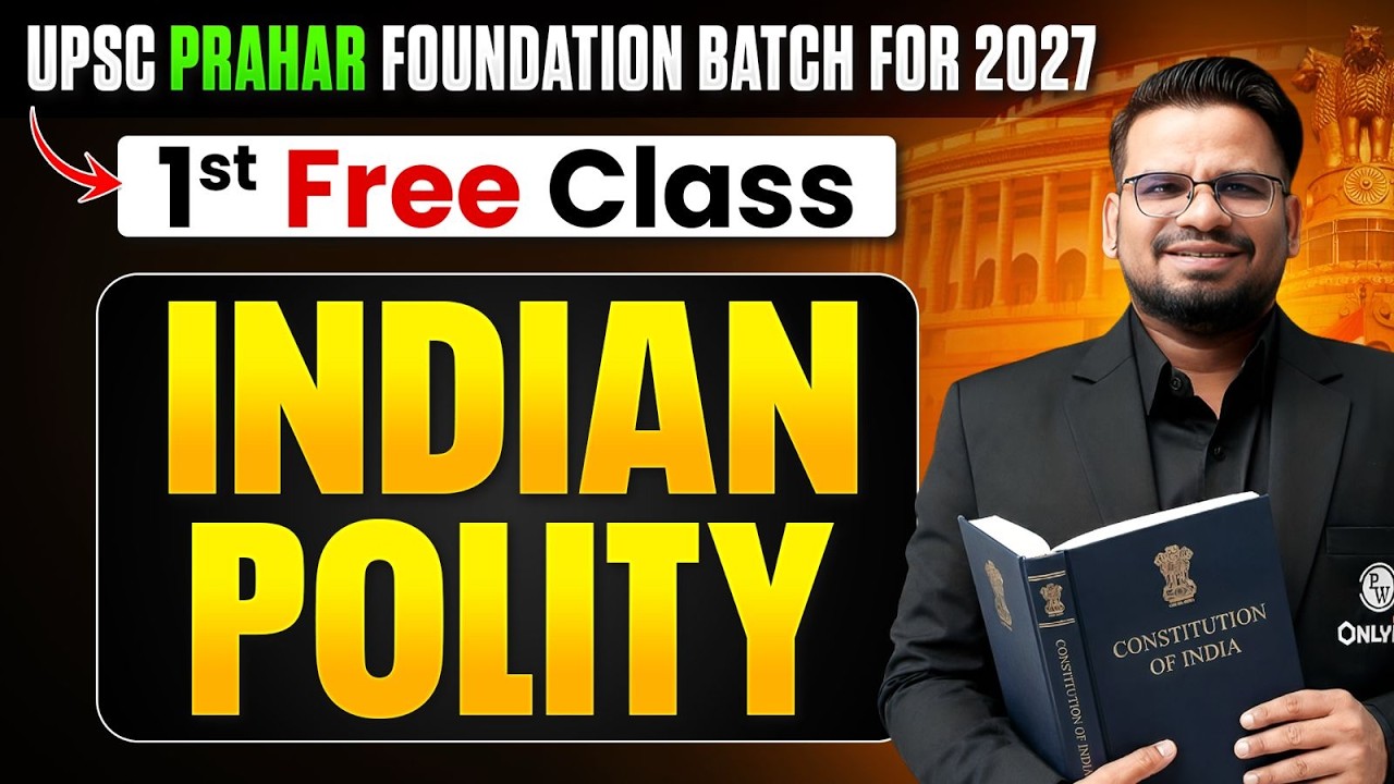 Indian Polity - 1st Free Class 🔥 | UPSC Prahar foundation Batch for 2027 || By Prashant Tiwari Sir
