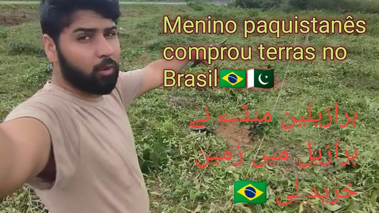 Brazilian munda na Brazil ma zameen khareed li 🇧🇷🇵🇰|Menino paquistanês comprou terras no Brasil🇧🇷🇵🇰