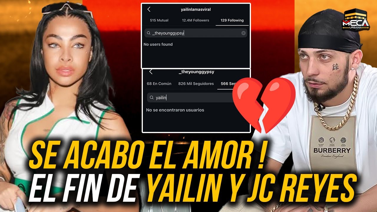 SE ACABO EL AMOR ! YAILIN DEJA DE SEGUIR A SU NOVIO JC REYES !