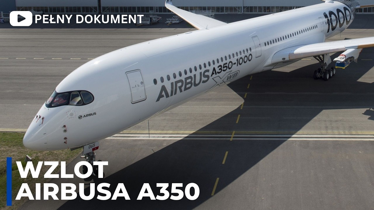 Prawdziwa Historia A350 &ndash; Pełny Dokument