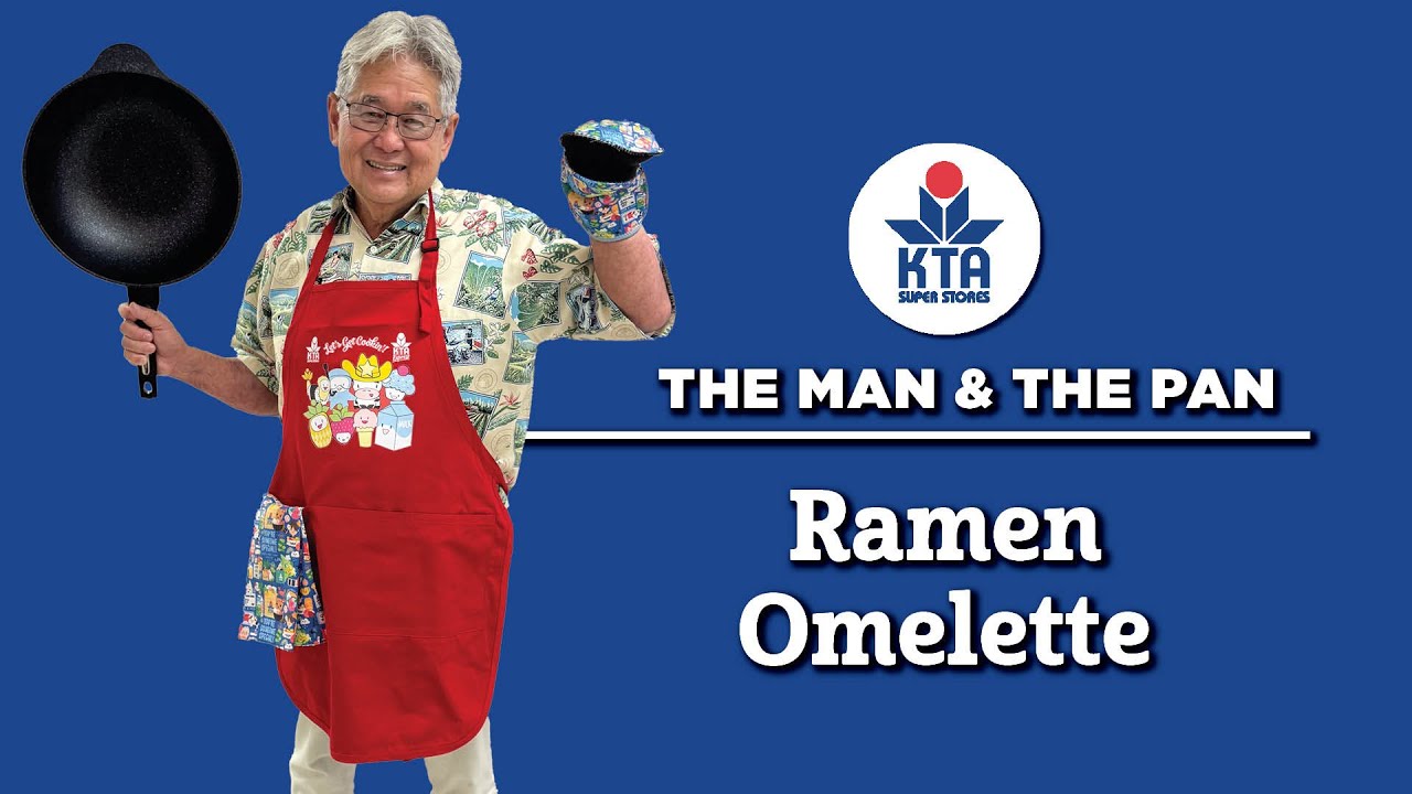 KTA's The Man & The Pan - RAMEN OMELETTE