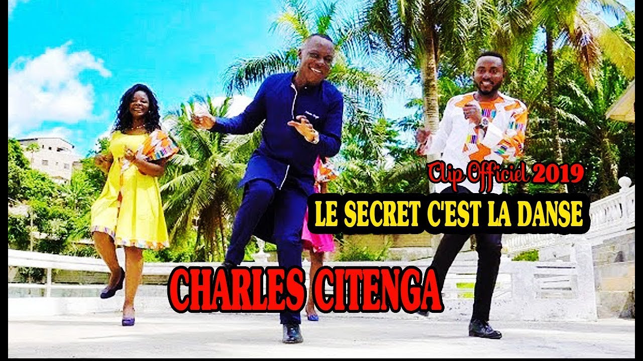 LE SECRET C'EST LA DANCE - Charles Citenga (Clip Officiel)