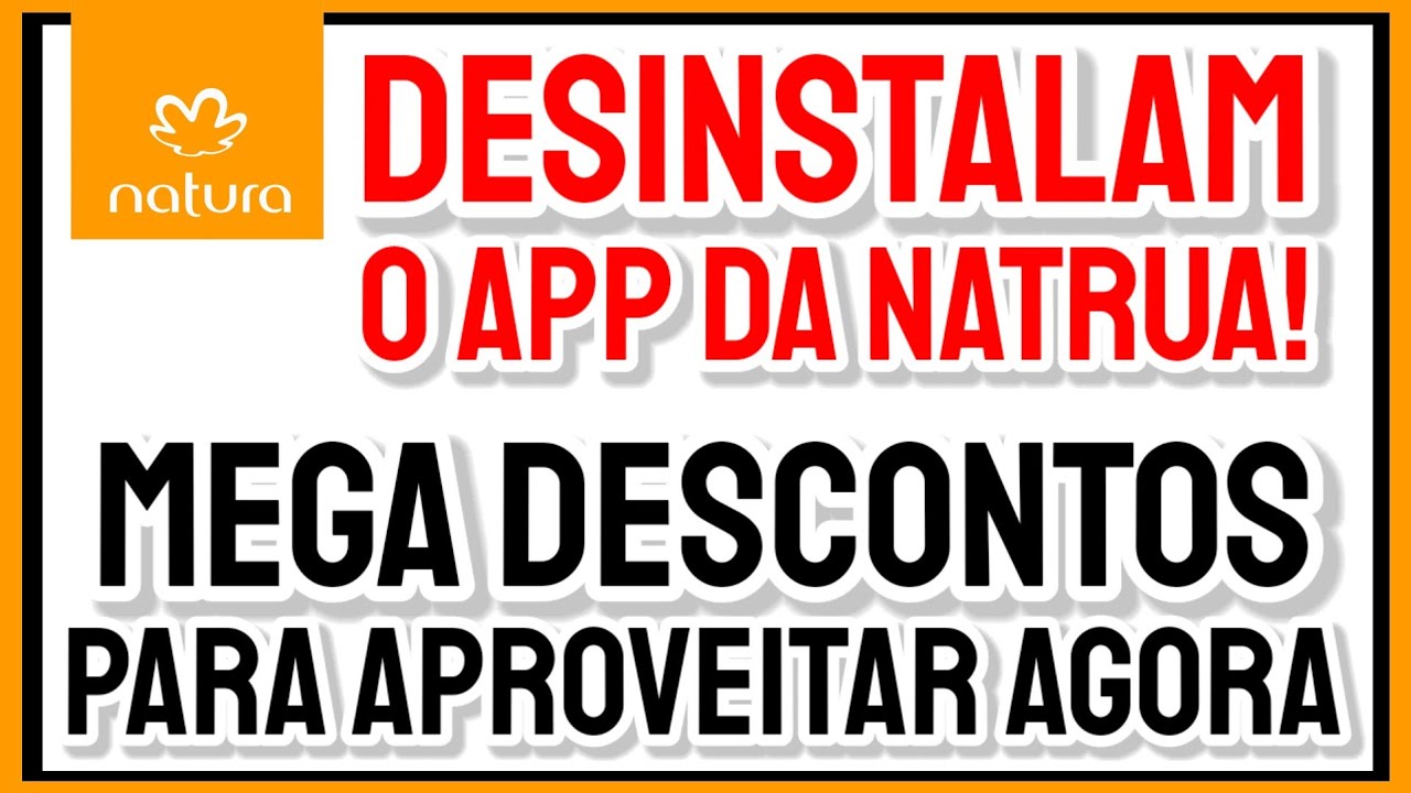MEGA DESCONTOS para APROVEITAR AGORA (Não COMPREM mais pelo APP da Natura)
