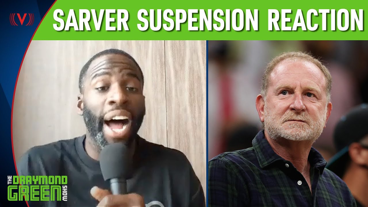 Dray reacts to Phoenix Suns owner Robert Sarver's suspension & fine | Draymond Green Show