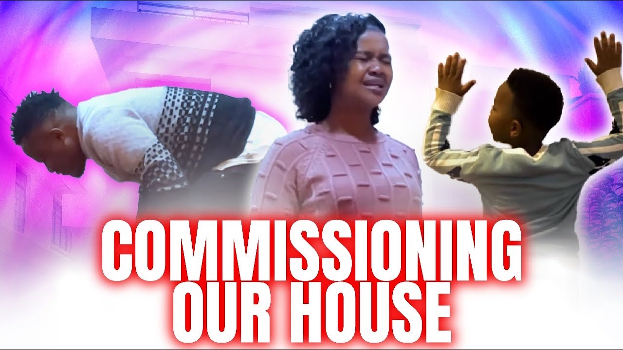 COMMISSIONING OUR NEW HOUSE WITH DOMINION FAMILY
