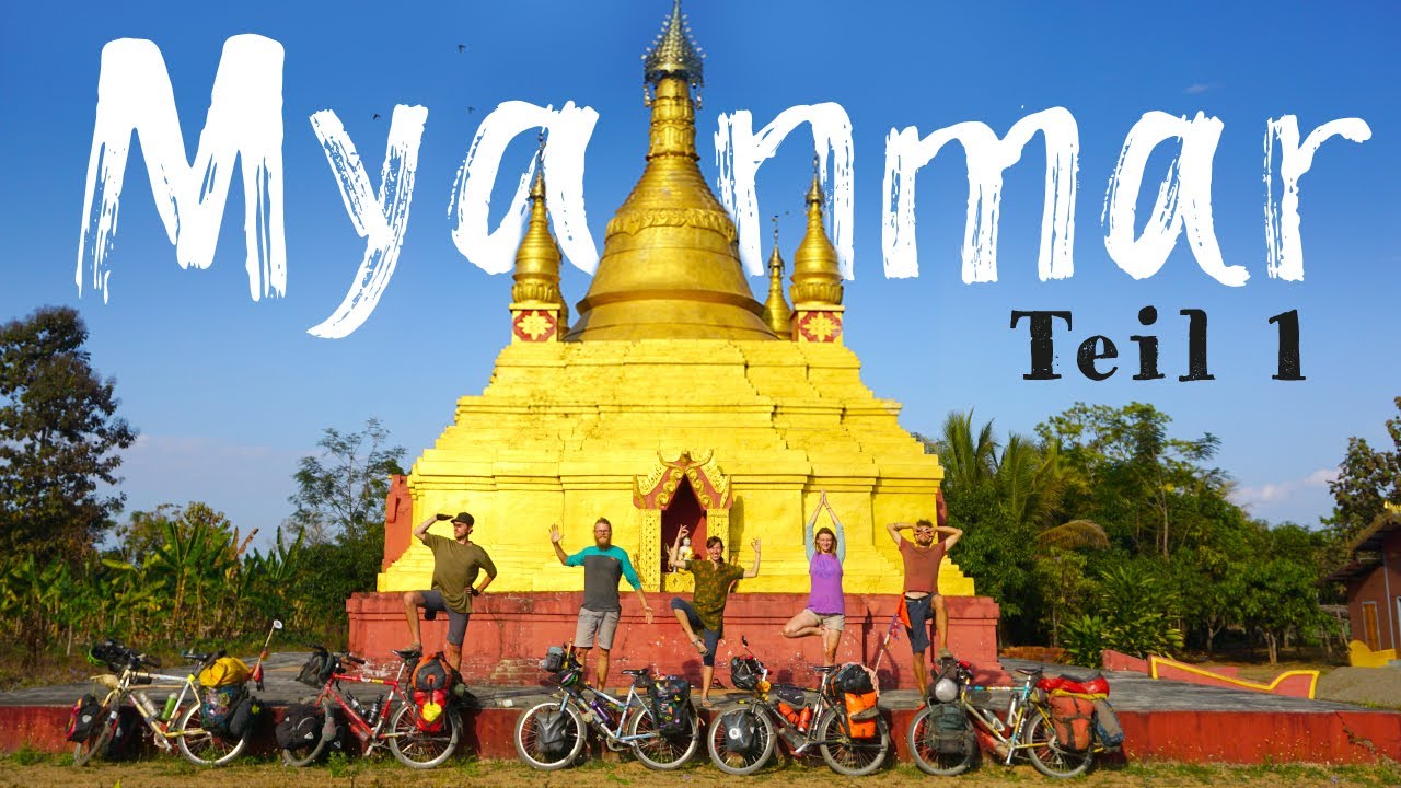[#72] Mit dem Fahrrad auf Weltreise // Ankunft in Myanmar // Wildcamping verboten?