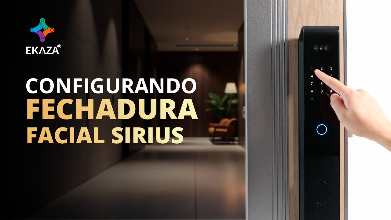 Configuração Fechadura Digital Facial Sirius EKAZA