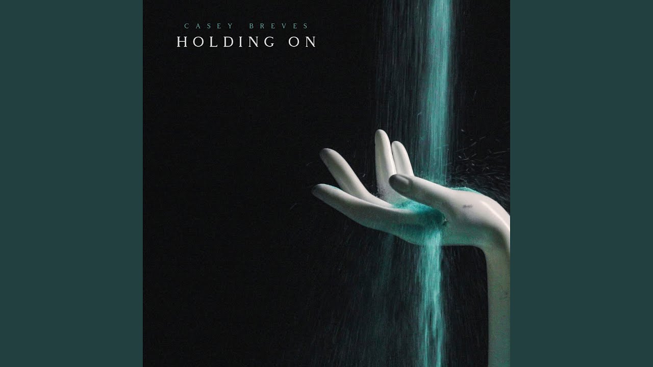 Holding On