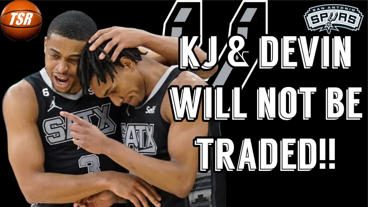 San Antonio Spurs WILL NOT TRADE Keldon Johnson or Devin Vassell!